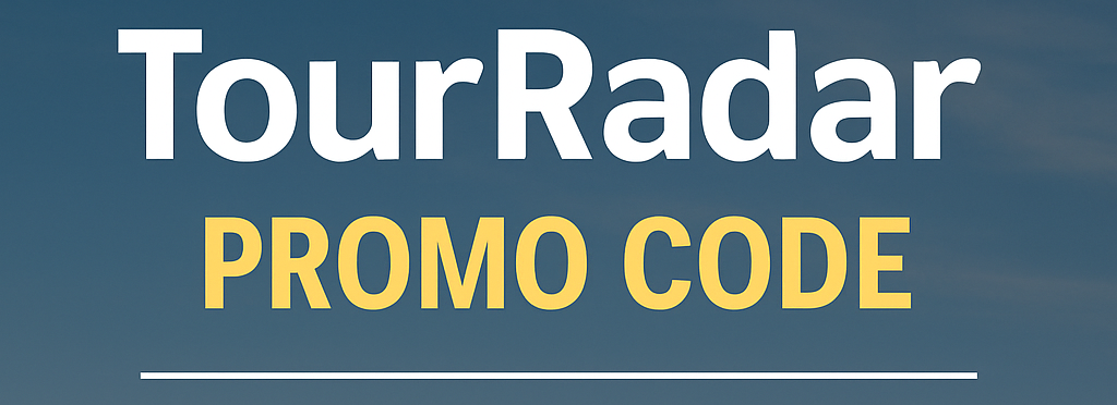 TourRadar promo code – Save on international tour packages and travel deals with verified discounts from RetailMeNot Coupon